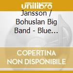 Jansson / Bohuslan Big Band - Blue Pearl