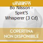 Bo Nilsson - Spirit'S Whisperer (3 Cd) cd musicale