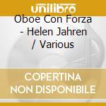 Oboe Con Forza - Helen Jahren / Various cd musicale di Various Composers