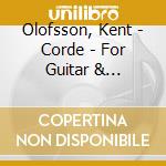 Olofsson, Kent - Corde - For Guitar & Orchestra - The Bells (Sacd) cd