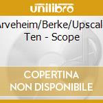 Arveheim/Berke/Upscale Ten - Scope cd musicale di Arveheim/Berke/Upscale Ten