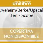 Arveheim/Berke/Upscale Ten - Scope cd