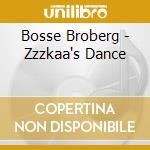 Bosse Broberg - Zzzkaa's Dance cd