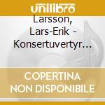 Larsson, Lars-Erik - Konsertuvertyr No. 2/Sifonietta ...
