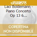 Laci Boldemann - Piano Concerto Op 13 6 Kleine cd musicale di Dag Asch