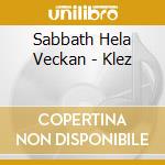Sabbath Hela Veckan - Klez cd musicale di Sabbath Hela Veckan
