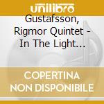 Gustafsson, Rigmor Quintet - In The Light Of Day cd