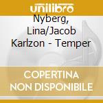 Nyberg, Lina/Jacob Karlzon - Temper cd