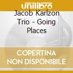 Jacob Karlzon Trio - Going Places cd musicale di CESARIA EVORA