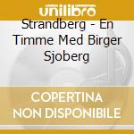 Strandberg - En Timme Med Birger Sjoberg cd