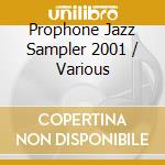 Prophone Jazz Sampler 2001 / Various cd