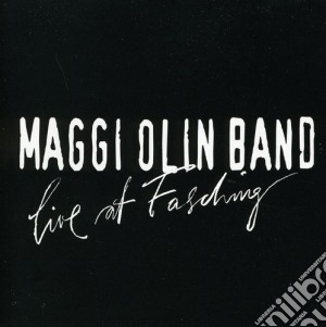 Olin Maggi - Live At Fashing cd musicale di Maggie Olin Band