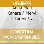 Anna-Mari Kahara / Mervi Hiltunen / Pirijo Aittomaki - How Many Sisters? Stolen Moments cd