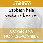Sabbath hela veckan - klezmer cd