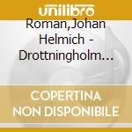 Roman,Johan Helmich - Drottningholm Music cd
