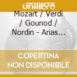 Mozart / Verdi / Gounod / Nordin - Arias & Overtures cd