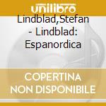 Lindblad,Stefan - Lindblad: Espanordica cd
