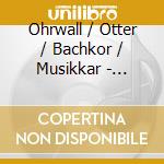 Ohrwall / Otter / Bachkor / Musikkar - Hosianna & Christmas Klassik cd