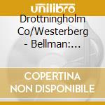 Drottningholm Co/Westerberg - Bellman: Fj+Riln Vingad (Orch cd musicale di Drottningholm Co/Westerberg