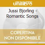 Jussi Bjorling - Romantic Songs cd