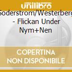 Soderstrom/Westerberg - Flickan Under Nym+Nen cd musicale di Soderstrom/Westerberg