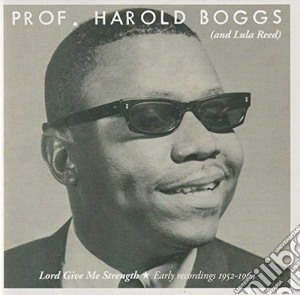 Harold Boggs - Lord Give Me Strength cd musicale di Harold Boggs