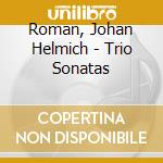 Roman, Johan Helmich - Trio Sonatas cd