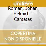 Roman, Johan Helmich - Cantatas cd