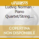 Ludvig Norman - Piano Quartet/String Quartet cd