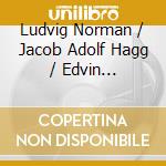 Ludvig Norman / Jacob Adolf Hagg / Edvin Kallstenius - Sonatas For Cello & Piano - Mats Lidstrom/Bengt Forsberg cd