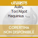 Aulin, Tor/Algot Haquinius - Violin Sonata/String Quartet No. 1 cd