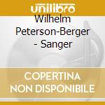 Wilhelm Peterson-Berger - Sanger cd musicale di Wilhelm Peterson