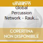 Global Percussion Network - Rauk (Sacd) cd