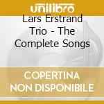 Lars Erstrand Trio - The Complete Songs cd