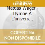 Mattias Wager - Hymne A L'univers (sacd) cd