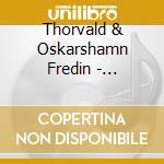 Thorvald & Oskarshamn Fredin - Ensemble: Concertos For Double Bass & Orchestra cd