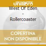 West Of Eden - Rollercoaster cd