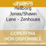 Hellborg Jonas/Shawn Lane - Zenhouse