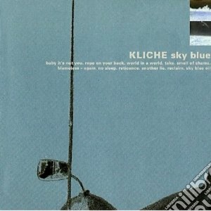 Kliche - Sky Blue cd musicale di KLICHE