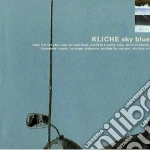 Kliche - Sky Blue