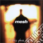 Mesh - In This Place Forever cd