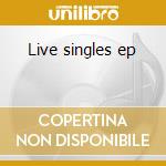 Live singles ep cd