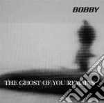 Bobby - The Ghost Of You Remains cd