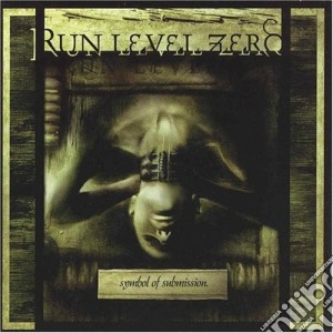 Run Level Zero - Symbol Of Submission cd musicale di RUN LEVEL ZERO
