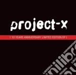 Project-x - 10 Years Anniversary