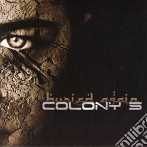 Colony 5 - Buried Again cd musicale di COLONY 5