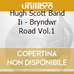 Hugh Scott Band Ii - Bryndwr Road Vol.1 cd