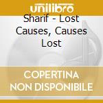 Sharif - Lost Causes, Causes Lost cd