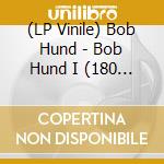 (LP Vinile) Bob Hund - Bob Hund I (180 G) lp vinile di Bob Hund