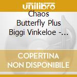 Chaos Butterfly Plus Biggi Vinkeloe - Live At Studio Fabriken cd musicale di Chaos Butterfly Plus Biggi Vinkeloe